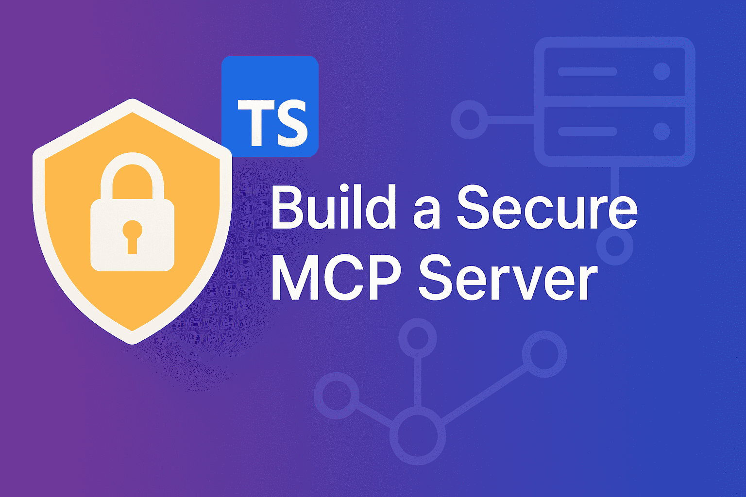 Build a secure MCP server in TypeScript 